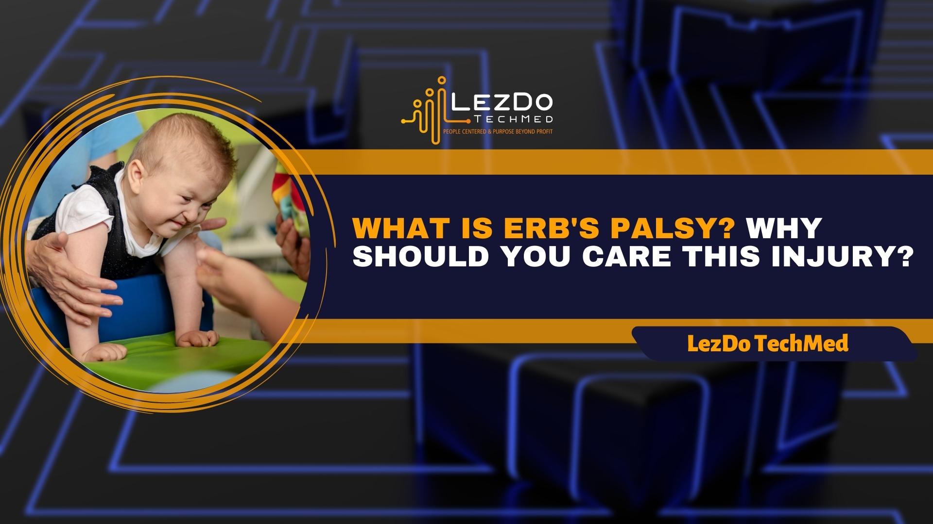 What is Erb's Palsy? Why Should You Care This Injury?