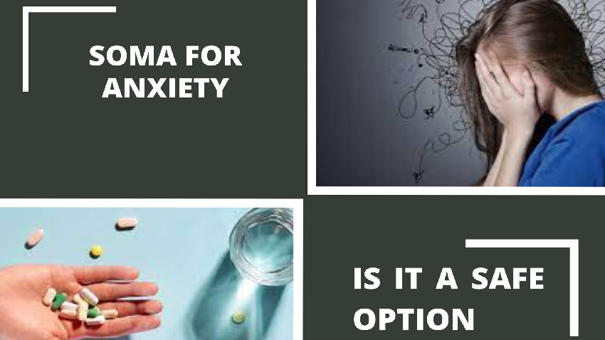 Does Soma help anxiety - A Detailed Overview