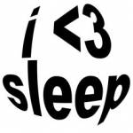 I love sleep Zzz