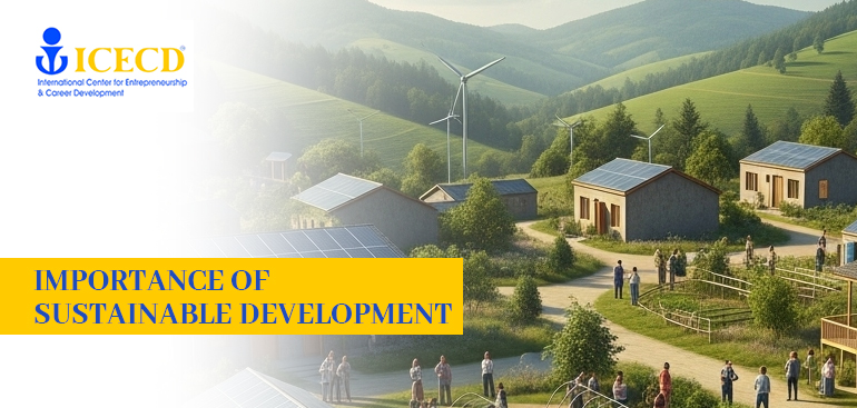 Importance of Sustainable Development - ICECD